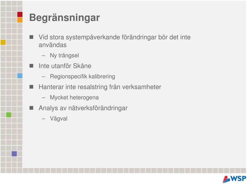 Regionspecifik kalibrering Hanterar inte resalstring från