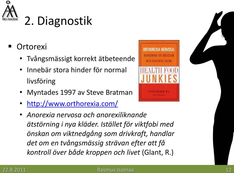 com/ Anorexia nervosa och anorexiliknande ätstörning i nya kläder.