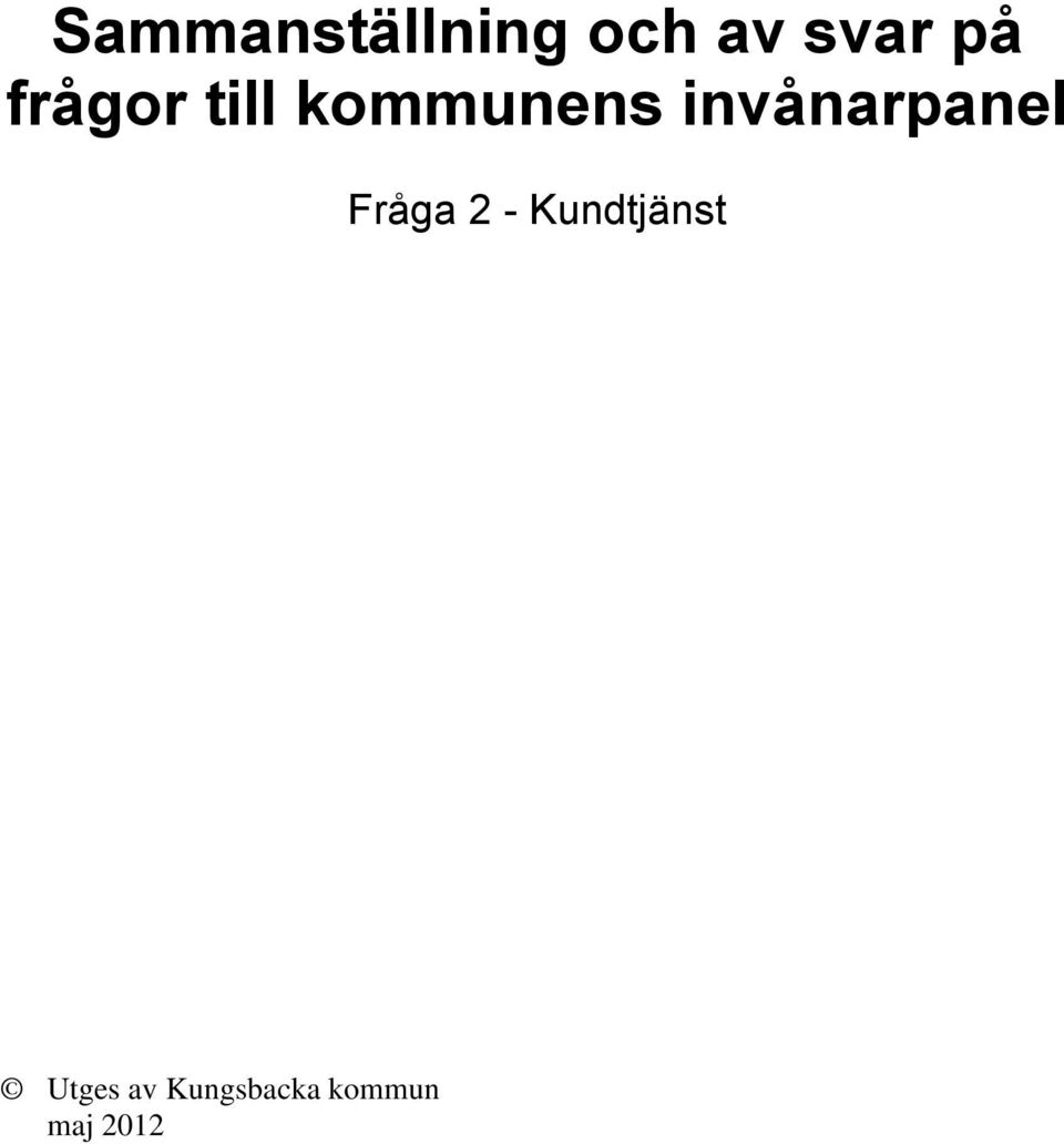 kommunens Fråga 2 -