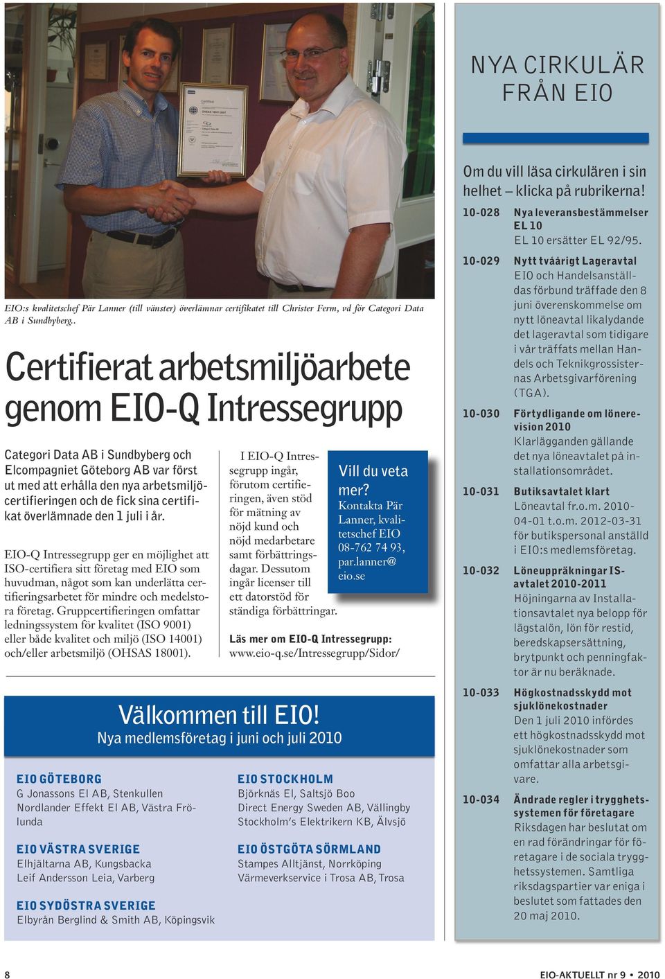 certifikat överlämnade den 1 juli i år.