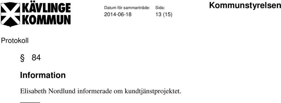 Nordlund informerade