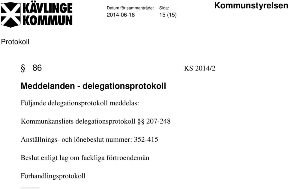 Kommunkansliets delegationsprotokoll 207-248 Anställnings- och