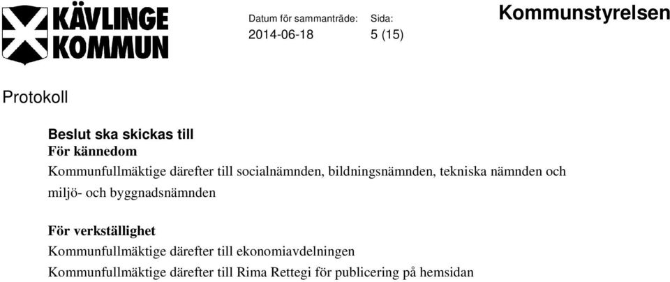 och byggnadsnämnden För verkställighet Kommunfullmäktige därefter till