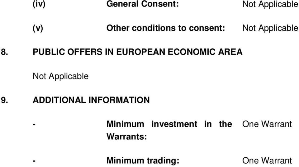 PUBLIC OFFERS IN EUROPEAN ECONOMIC AREA Not Applicable 9.
