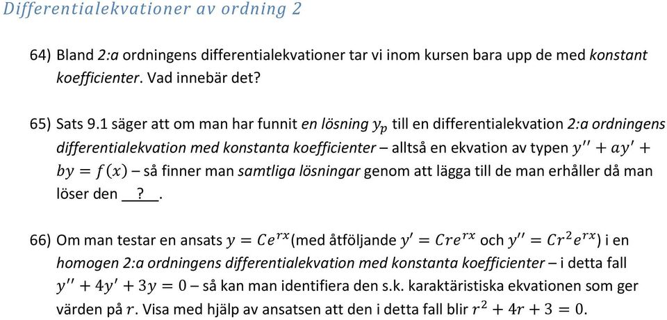 mn smtlig lösningr genom tt lägg till de mn erhåller då mn löser den?