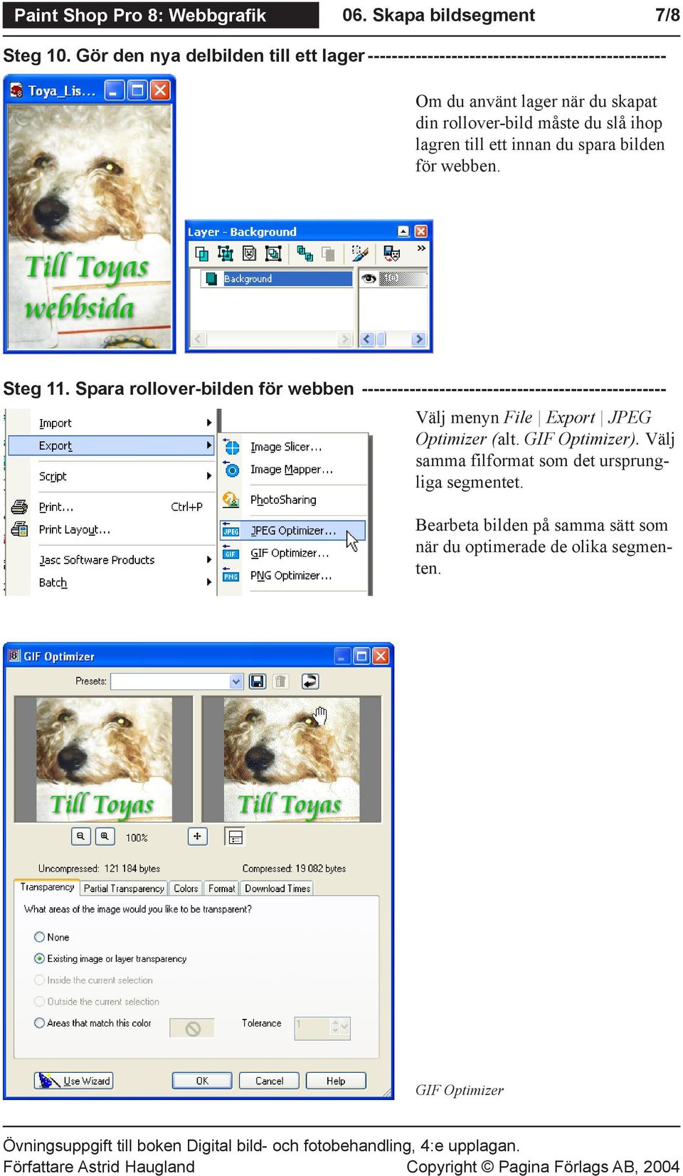 rollover-bild måste du slå ihop lagren till ett innan du spara bilden för webben. Steg 11.