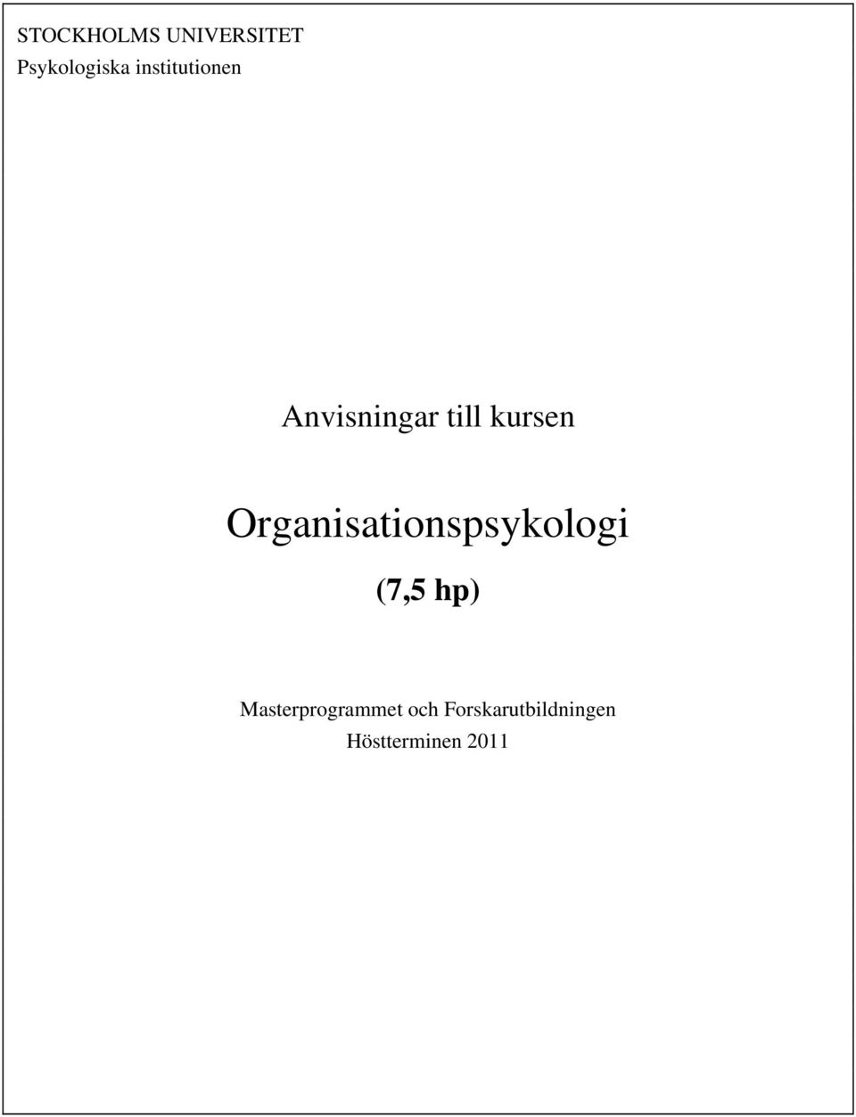 Organisationspsykologi (7,5 hp)
