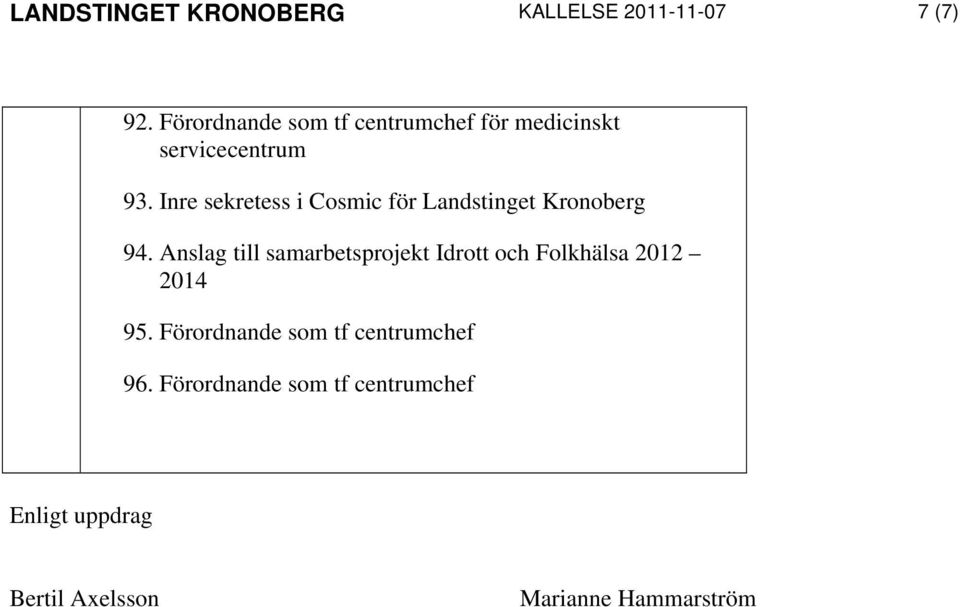 Inre sekretess i Cosmic för Landstinget Kronoberg 94.