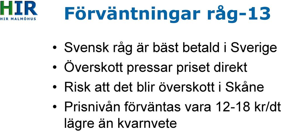 direkt Risk att det blir överskott i Skåne