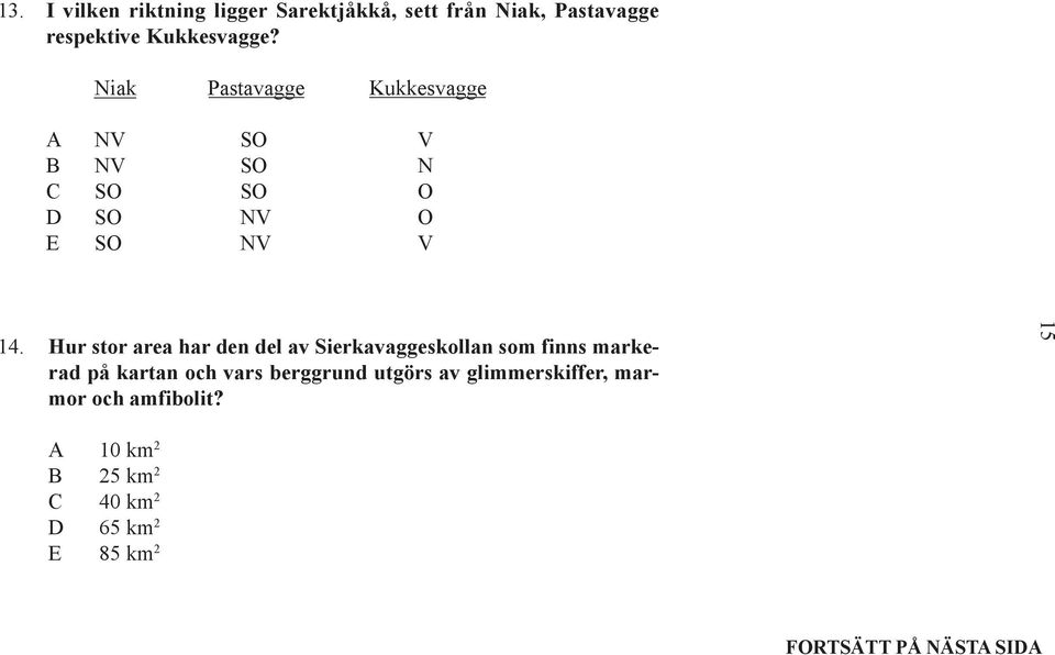 Hur stor area har den del av Sierkavaggeskollan som finns markerad på kartan och vars berggrund