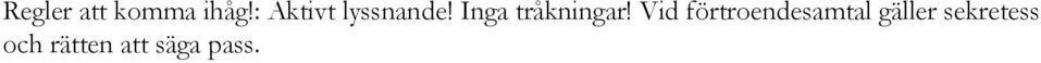 Inga tråkningar!