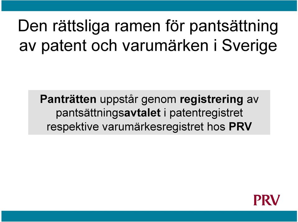 genom registrering av pantsättningsavtalet i