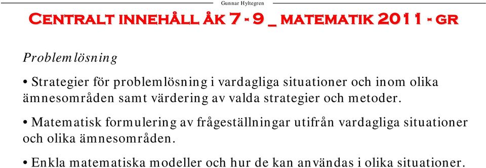 valda strategier och metoder.