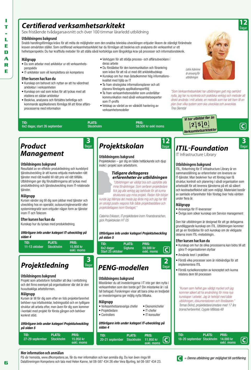 Du som aba md aiu u vsamhspspiv I-ai som vill ompla sin ompns Kunsap om bhov och nyan av a ha välodnad aiu i vsamhn Kunsap om vad som ävs fö a lycas md a abla n sådan aiu Bsiva, analysa och föbäa