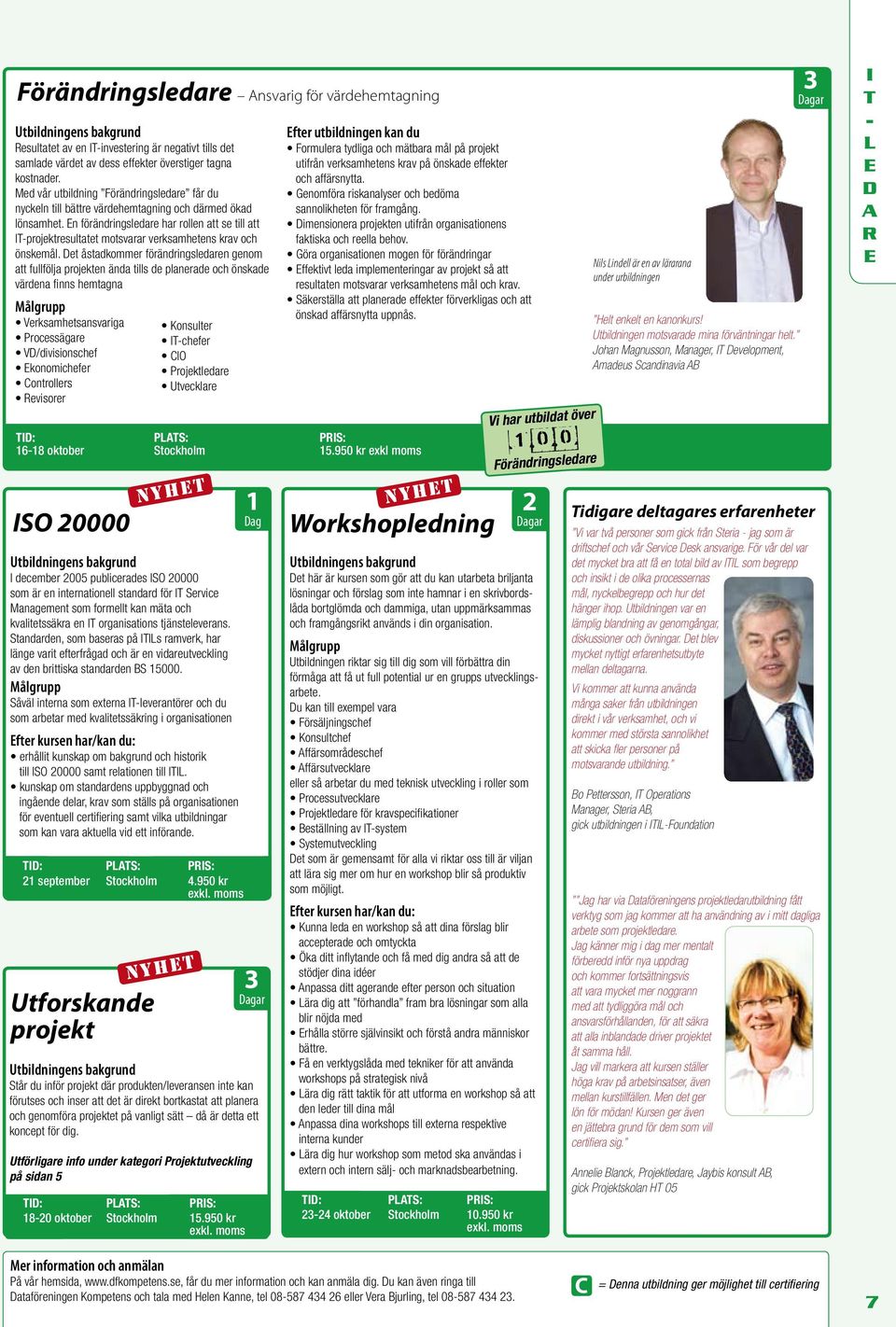 D åsadomm föändingsldan gnom a fullfölja pojn ända ills d planad och önsad vädna finns hmagna Vsamhsansvaiga Pocssäga VD/divisionschf Eonomichf onolls Rviso 16-18 oob Socholm 15.