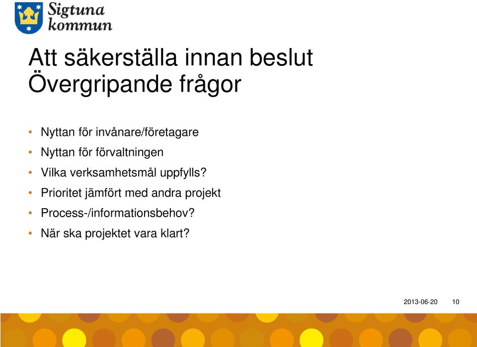 verksamhetsmål uppfylls?