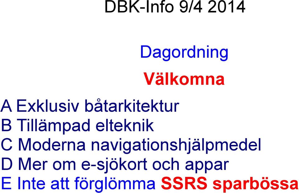 elteknik C D Mer om e-sjökort