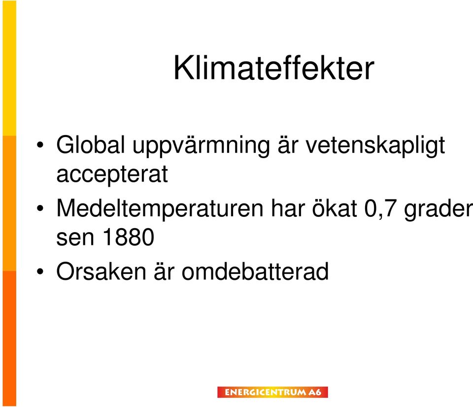accepterat Medeltemperaturen har