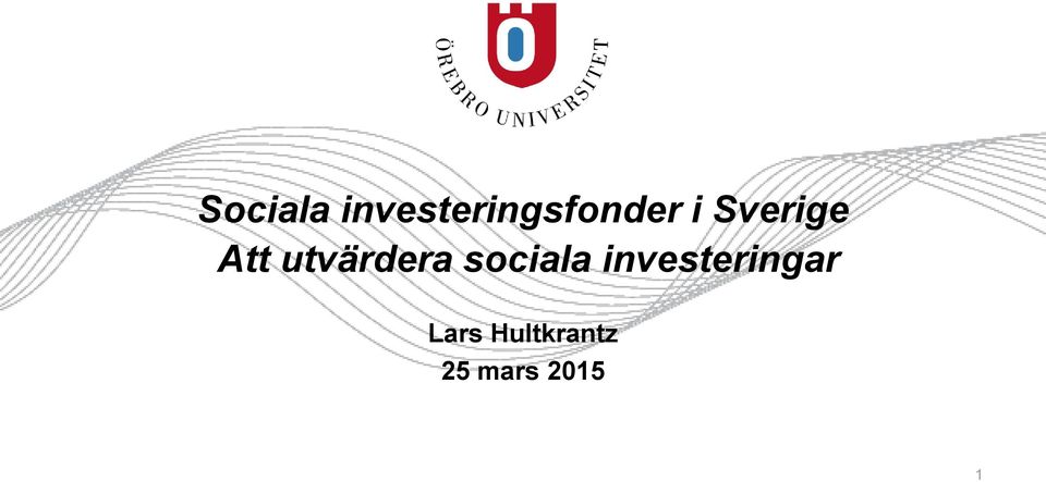 Sverige Att utvärdera