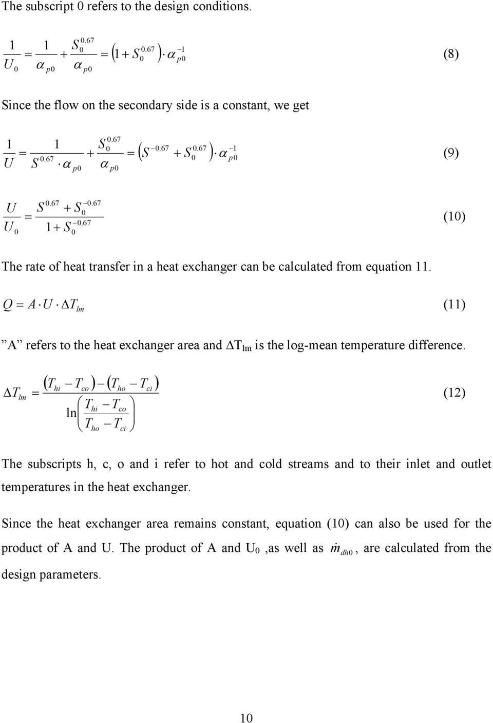 Q AU, T lm (11) A refers to the heat exchanger area and,t lm is the log-mean temperature difference.