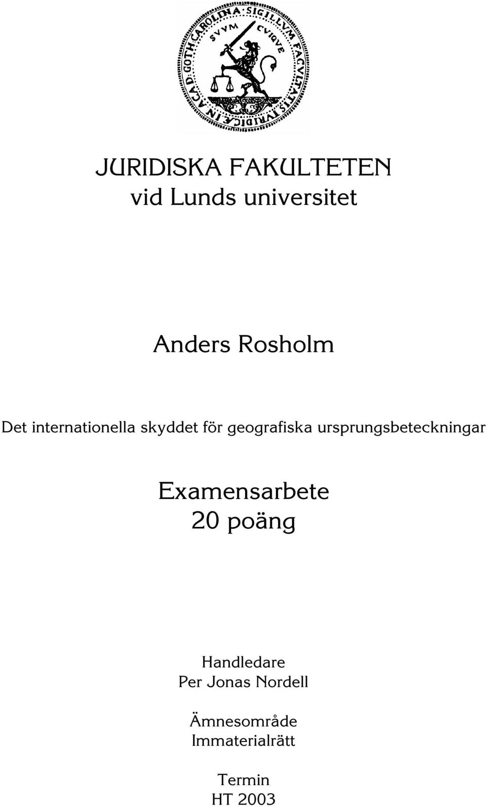 ursprungsbeteckningar Examensarbete 20 poäng