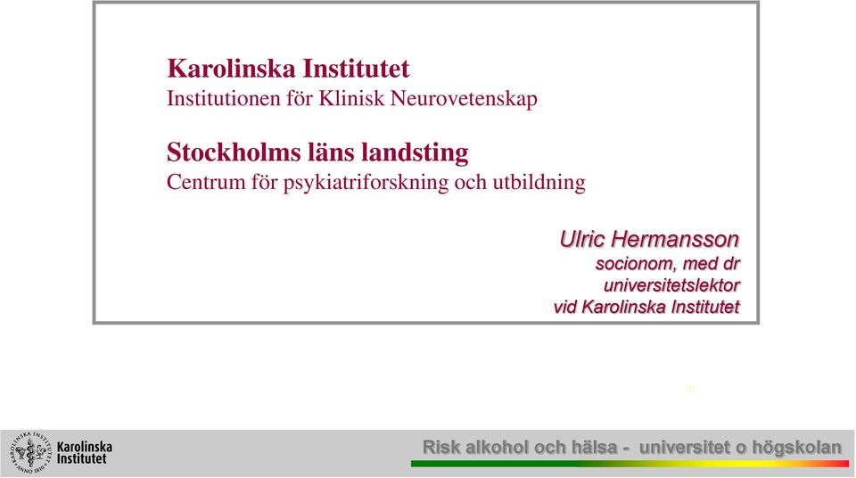 psykiatriforskning och utbildning Ulric Hermansson