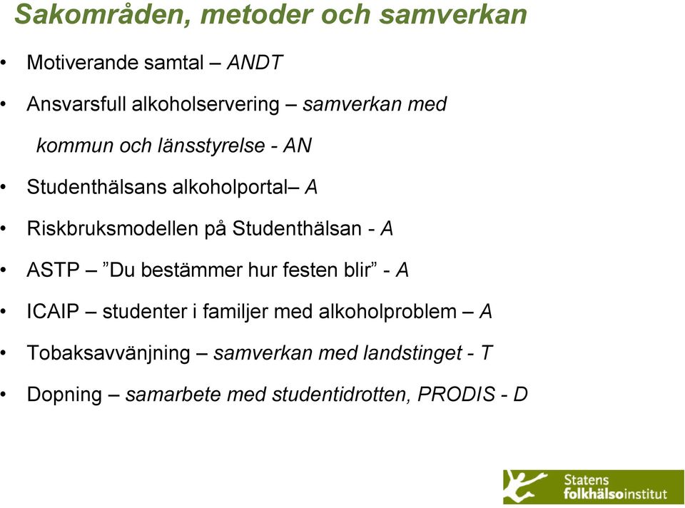 Studenthälsan - A ASTP Du bestämmer hur festen blir - A ICAIP studenter i familjer med