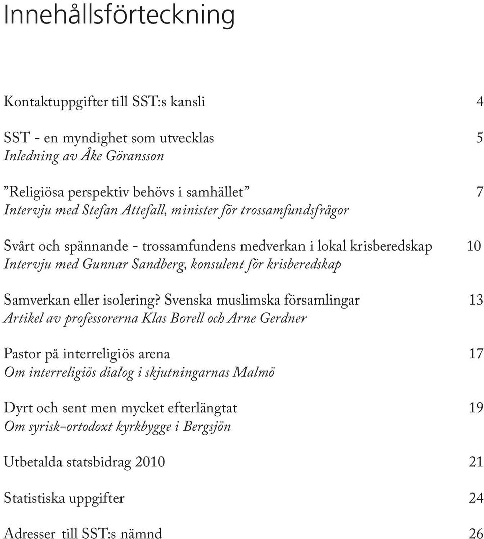 Samverkan eller isolering?