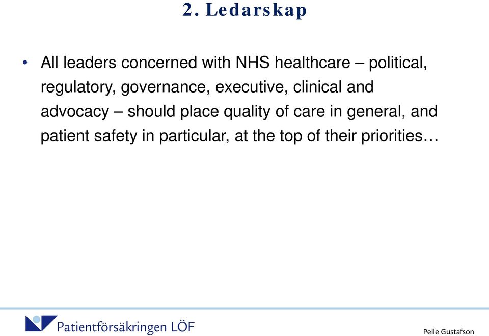 and advocacy should place quality of care in general,