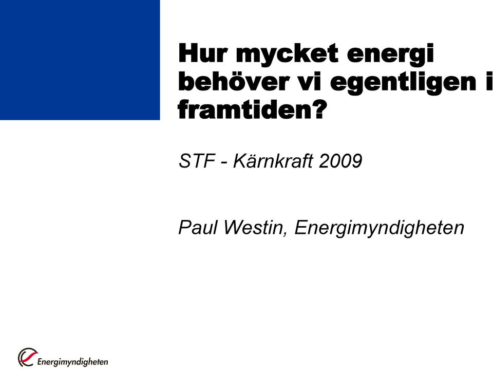 STF - Kärnkraft 2009 Paul