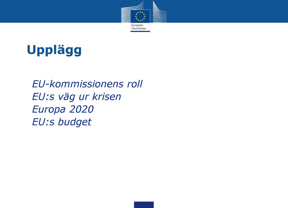 roll EU:s väg ur