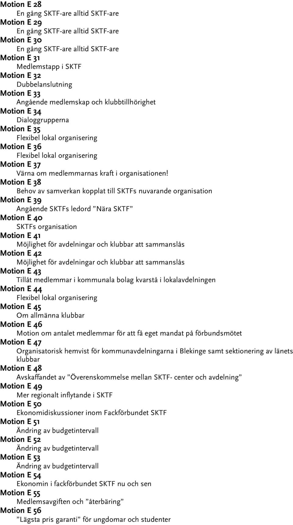 kraft i organisationen!