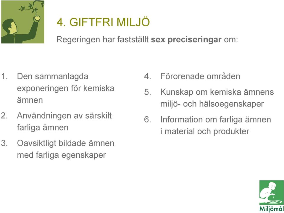 Användningen av särskilt farliga ämnen 3.