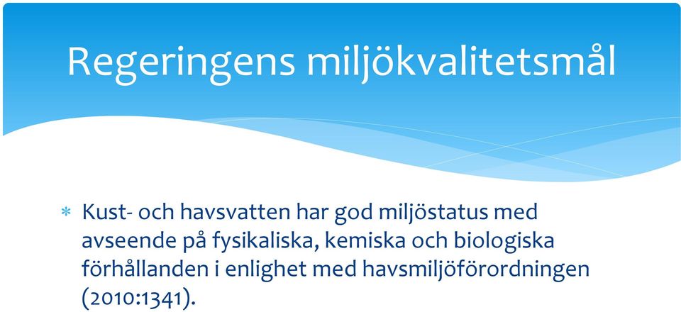 fysikaliska, kemiska och biologiska