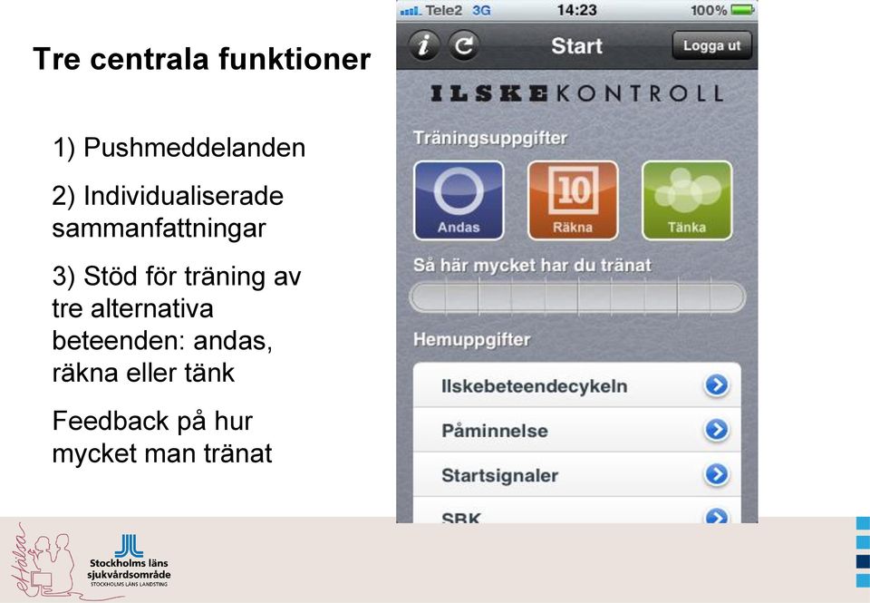 träning av tre alternativa beteenden: andas,