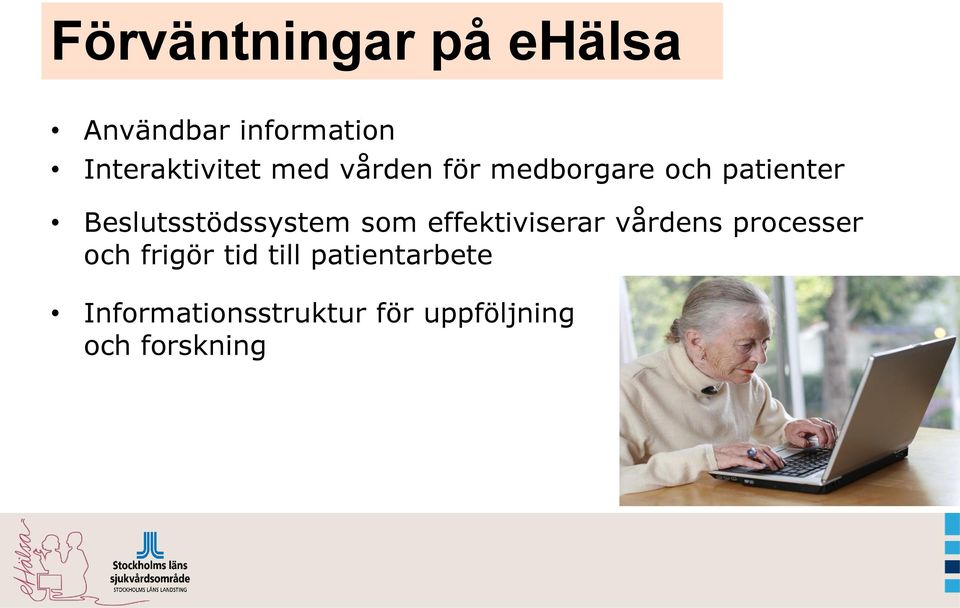 som effektiviserar vårdens processer och frigör tid till