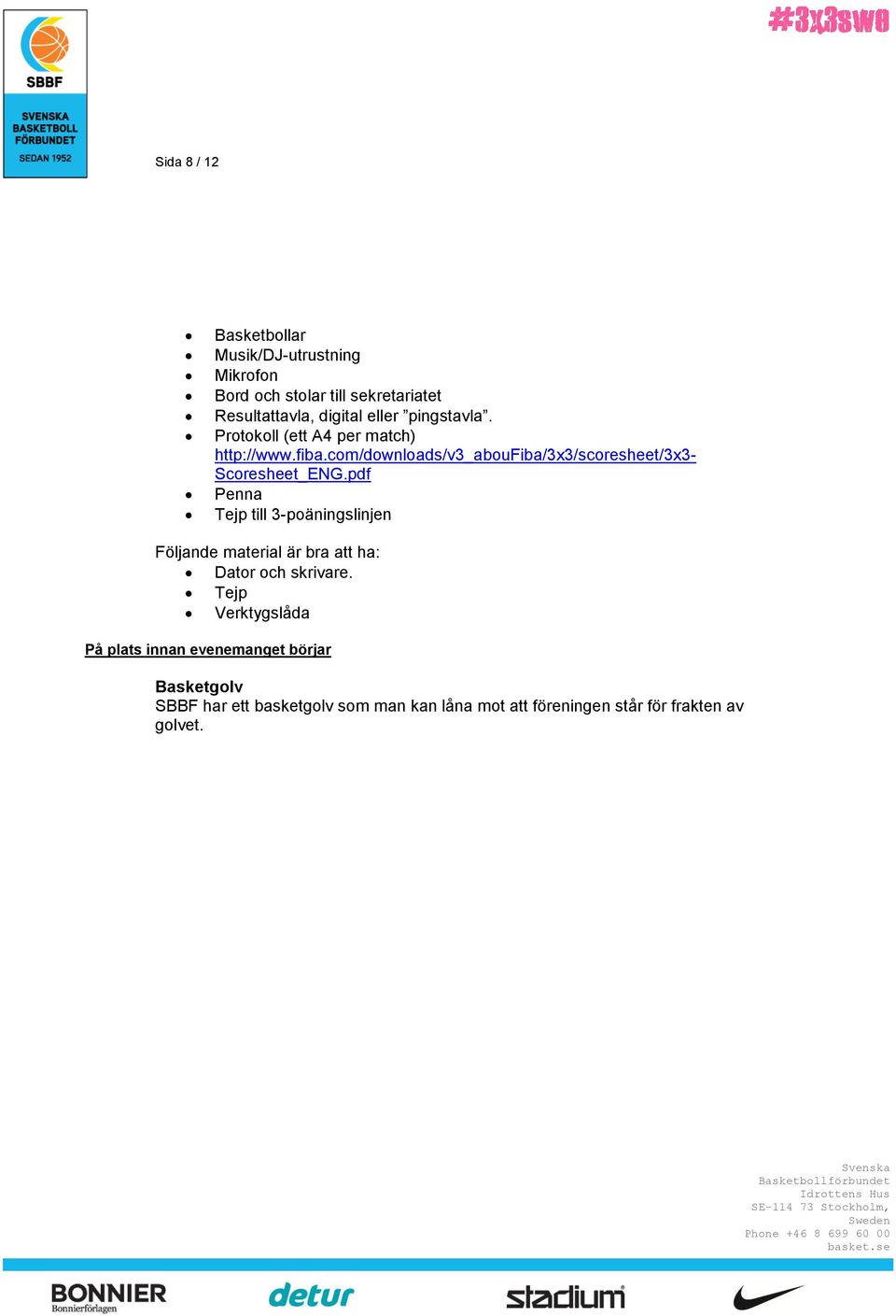 pdf Penna Tejp till 3-poäningslinjen Följande material är bra att ha: Dator och skrivare.