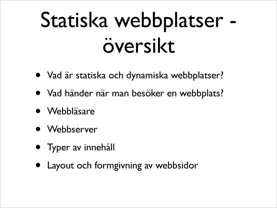 Vad händer när man besöker en webbplats?