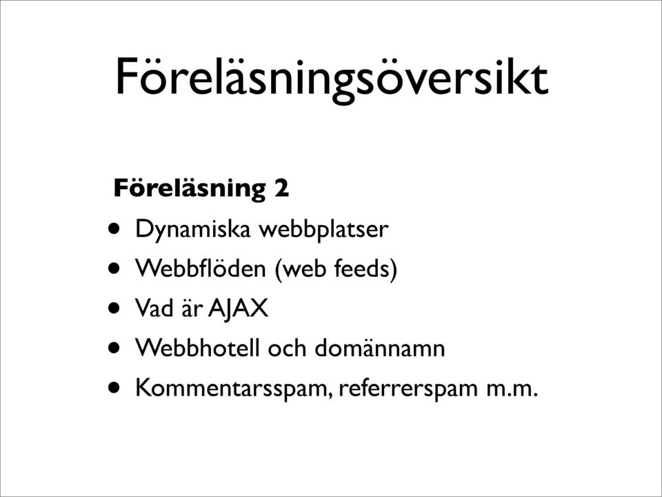 feeds) Vad är AJAX Webbhotell och