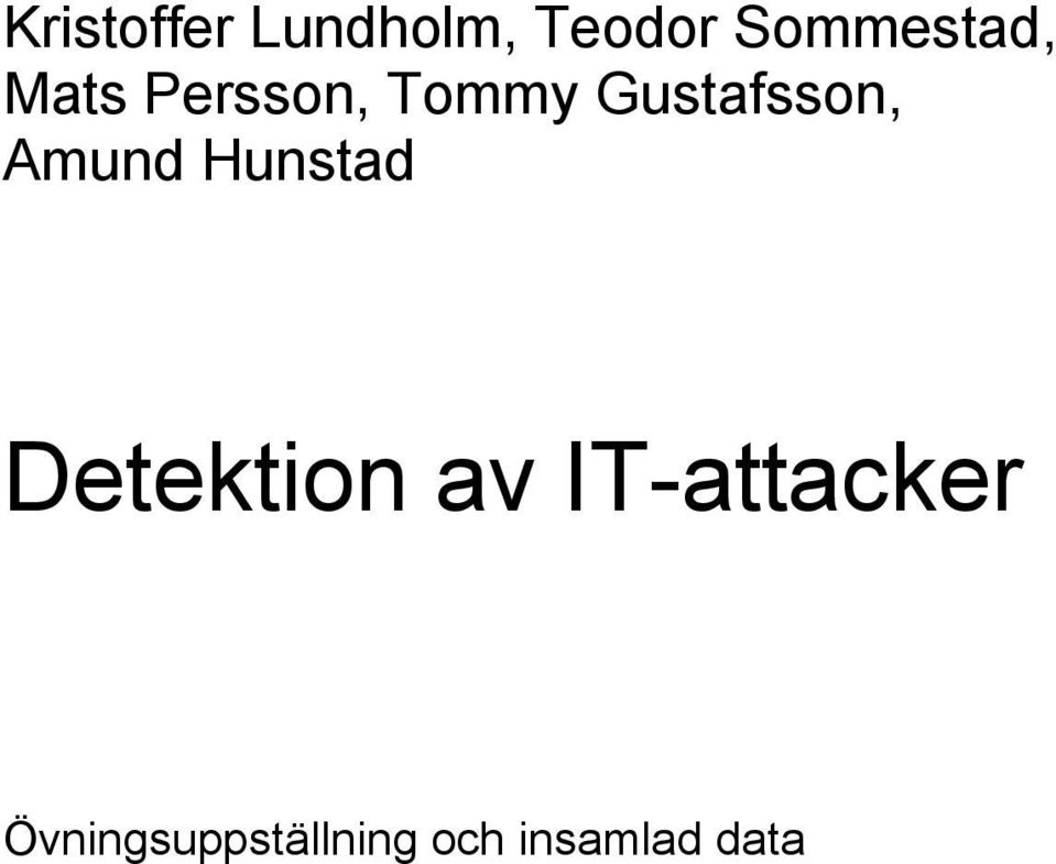 Gustafsson, Amund Hunstad Detektion