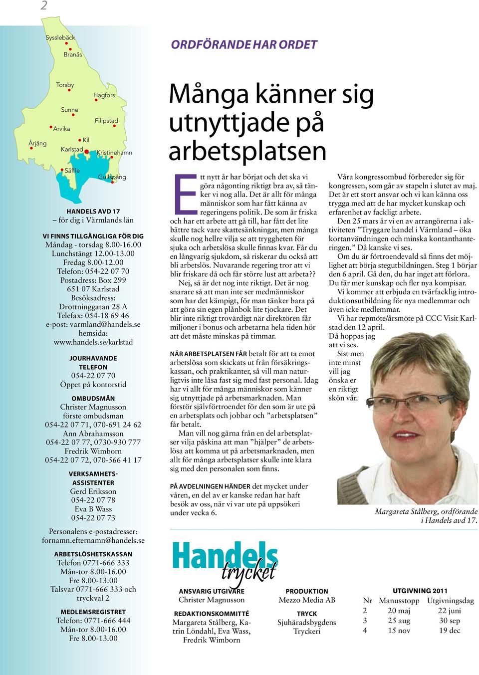 se hemsida: www.handels.