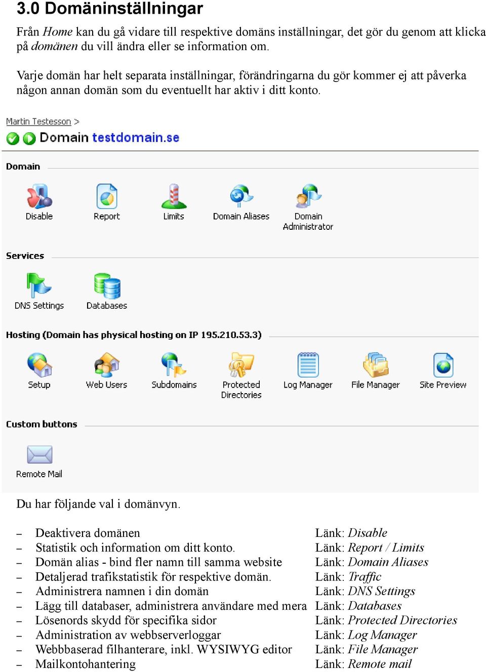 Deaktivera domänen Länk: Disable Statistik och information om ditt konto.