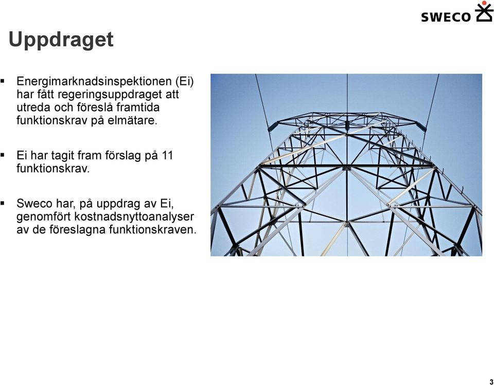 elmätare. Ei har tagit fram förslag på 11 funktionskrav.