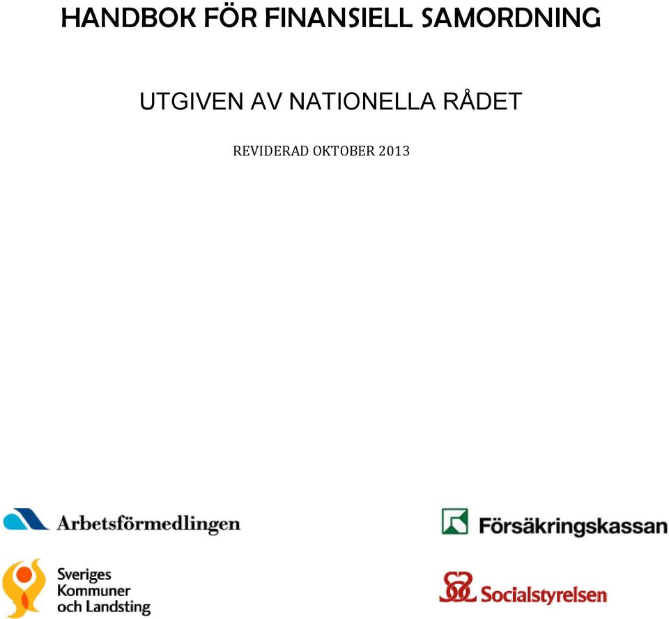 SAMORDNING UTGIVEN