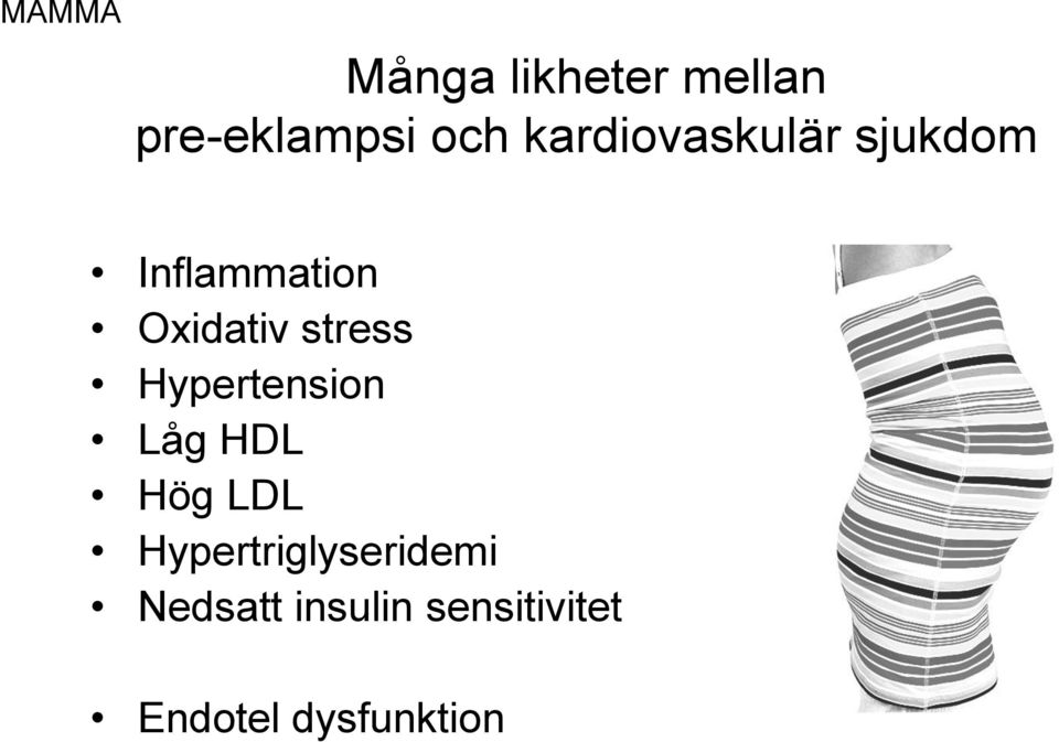 stress Hypertension Låg HDL Hög LDL