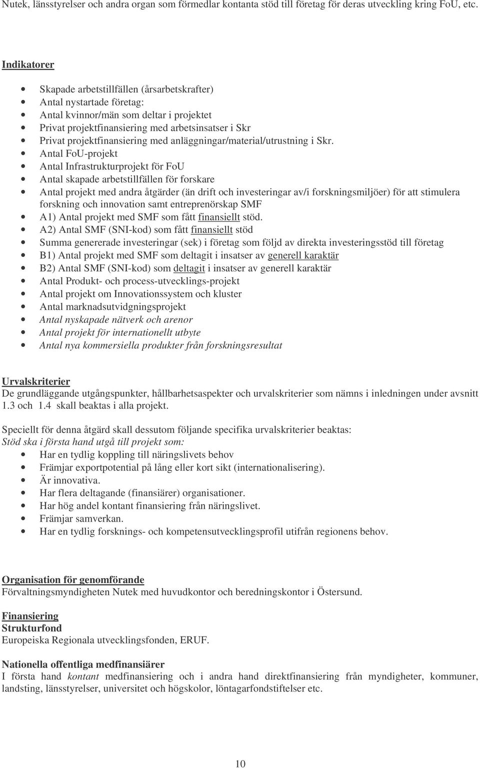 projektfinansiering med anläggningar/material/utrustning i Skr.