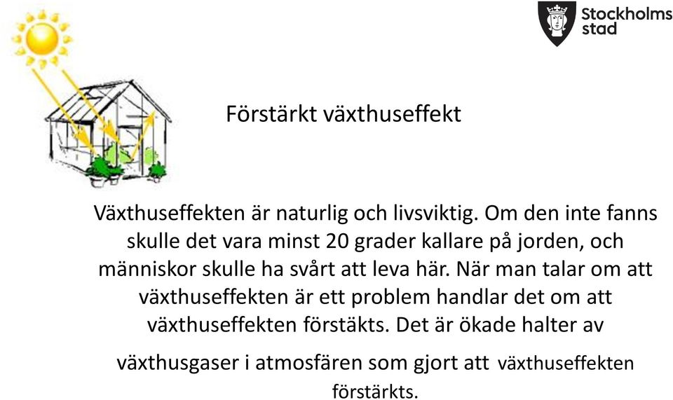 svårt att leva här.