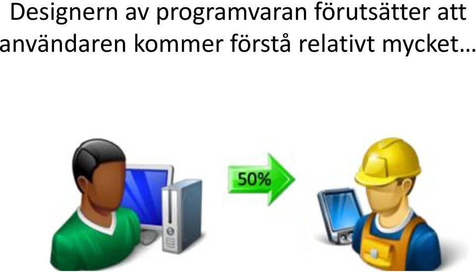 förutsätter att