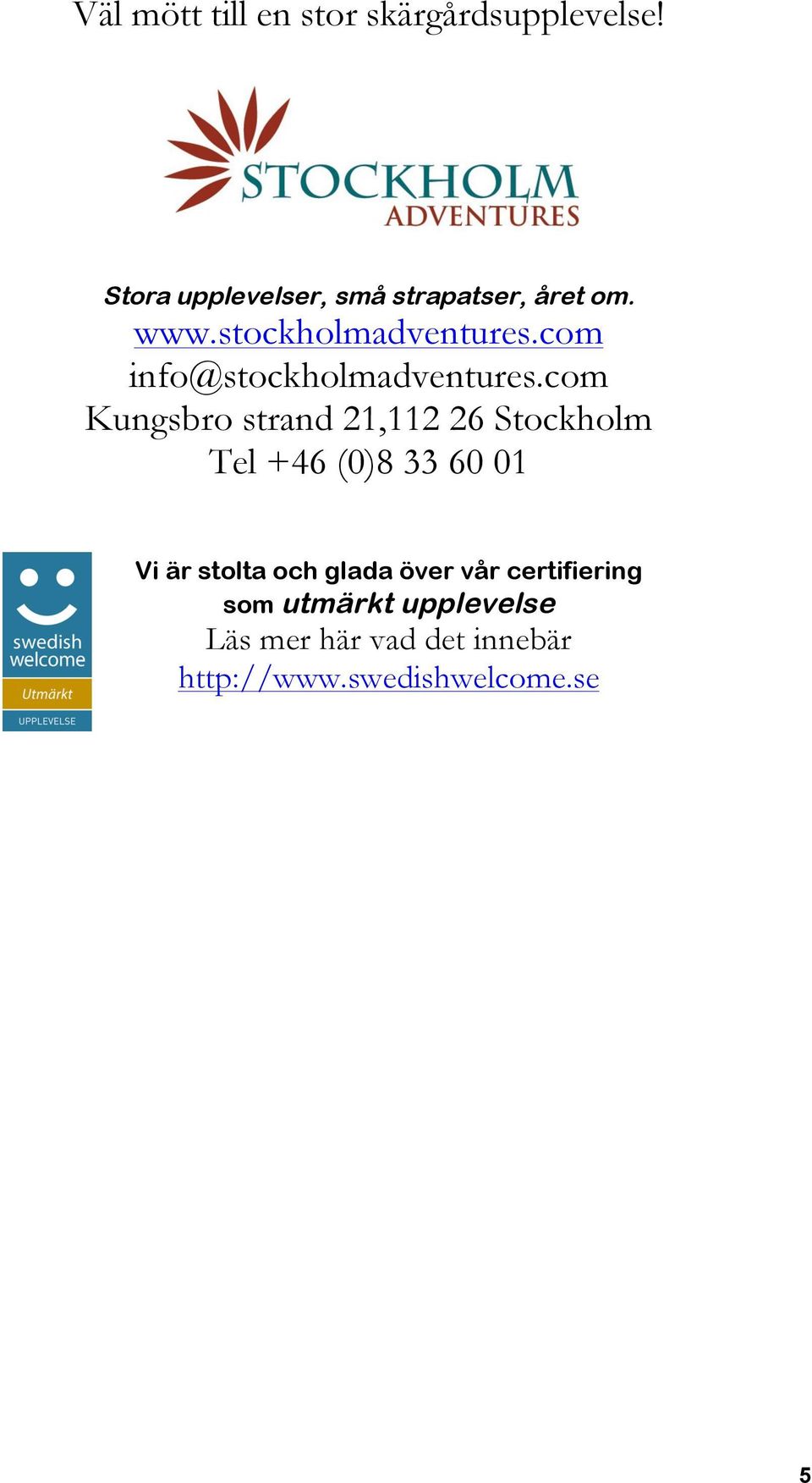 com info@stockholmadventures.