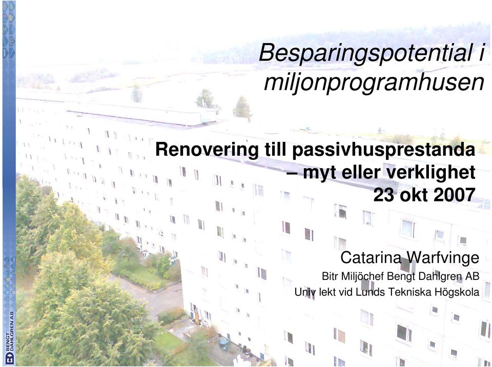 verklighet 23 okt 2007 Catarina Warfvinge Bitr